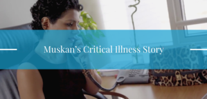 Muskan’s Critical Illness Story