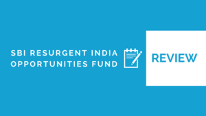 SBI Resurgent India Opportunities Fund Review